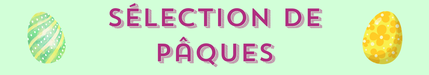 La sélection de Pâques