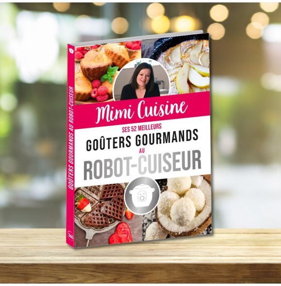 Mimi Cuisine ses 365 recettes ultra-faciles au robot-cuiseur