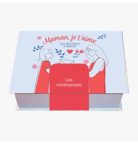 Minimaniak Maman, je t'aime : 365 messages d'amour