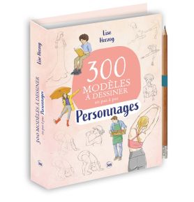 300 modèles à dessiner en pas à pas – Personnages