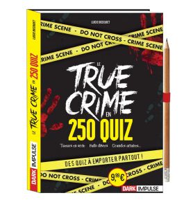 Le True crime en 250 quiz