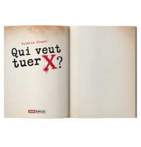 Qui veut tuer X ?