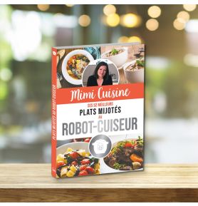 Mimi Cuisine, Ses 52 meilleurs plats mijotés au robot-cuiseur