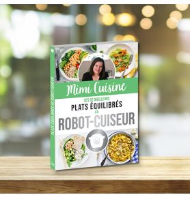 Mimi Cuisine, Ses 52 meilleurs plats équilibrés au robot-cuiseur