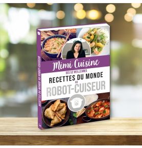 Mimi Cuisine - ses 52 meilleures recettes du monde au robot-cuiseur