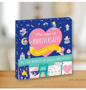 Mon super kit d'anniversaire - Princesses & Fées