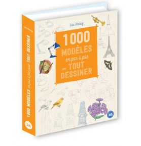 1000 modèles en pas à pas pour tout dessiner