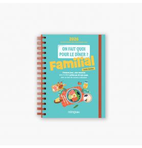 On fait quoi pour le dîner ? Familial Agenda Mémoniak 2026, 16 mois de recettes pour tous les soirs
