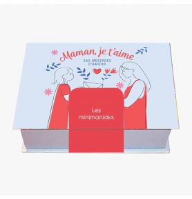 Minimaniak Maman, je t'aime : 365 messages d'amour
