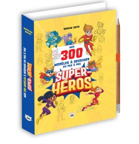 Mes 300 modèles à dessiner en pas à pas - Super-héros 