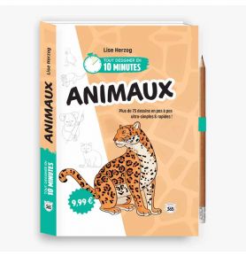 Tout dessiner en 10 minutes - Animaux