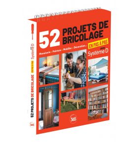 52 projets de bricolage en pas à pas avec Système D