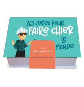 Minimaniak 365 idées pour faire chier le monde 
