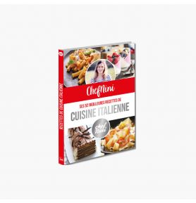 ChefNini : Ses 52 meilleures recettes de cuisine italienne