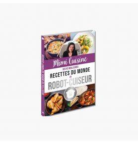 Mimi Cuisine - ses 52 meilleures recettes du monde au robot-cuiseur