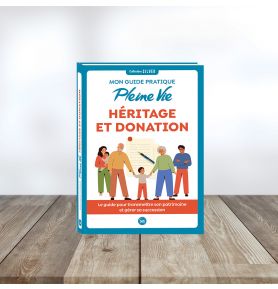 Mon guide Pleine vie - Héritage et donation