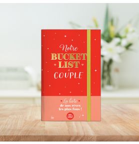 Notre bucket list de couple - La liste de nos rêves les plus fous