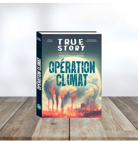 True story - Opération climat, l'histoire vraie dont vous êtes le héros
